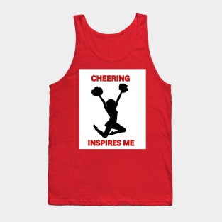 Cheering Inspires Me: Cheerleader Gifts Tank Top